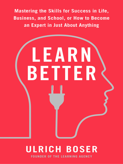 Title details for Learn Better by Ulrich Boser - Available